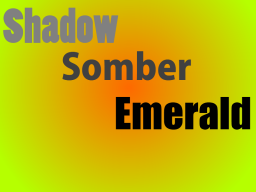 Shadowsomberemerald